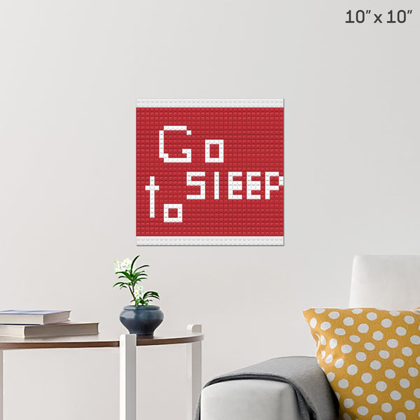 Go to sleep Brick Poster