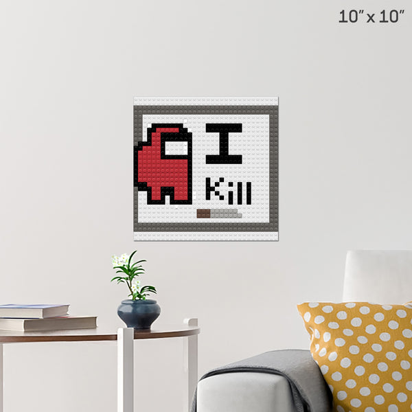 I kill Brick Poster