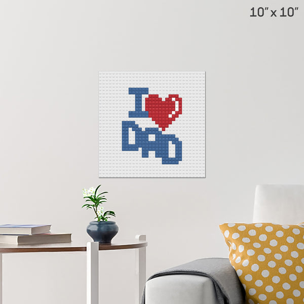 I Love Dad Brick Poster