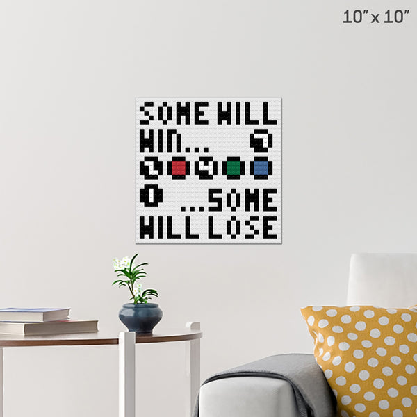 Some Will Win Brick Poster